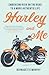 Harley and Me: Embracing Risk on the Road to a More Authentic Life