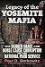 Legacy of the Yosemite Mafia: The Ranger Image and Noble Cause Corruption in the National Park Service