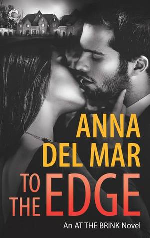 To the Edge (At the Brink #2)