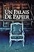 Un Palais de Papier