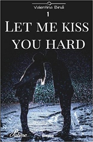 Let Me Kiss You Hard (#1)