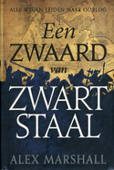 Een zwaard van zwart staal (Alle wegen leiden naar oorlog #2)