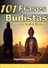101 Frases Budistas para la Vida Diaria, Español. Tibetano, para Principiantes: Guía para Saber qué Hacer cada Día. autoayuda, motivación, inspiración (Spanish Edition) 101 Frases Budistas para la Vida Diaria, Español. Tibetano, para Principiantes: Guía para Saber qué Hacer cada Día. autoayuda, motivación, inspiración (Spanish Edition)