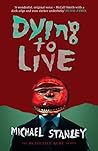 Dying To Live by Michael Stanley