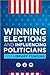 Winning Elections and Influencing Politicians for Library Fun... by Patrick "P.C." Sweeney