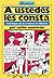 A Ustedes Les Consta. Antología De La Crónica En México