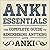 Anki Essentials v1.1: The complete guide to remembering anything with Anki