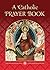 A Catholic Prayer Book