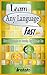 Learn Any Language Fast: Effective Strategies for Learning Any Language Fast (Instafo)