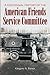 A Centennial History of the American Friends Service Committee