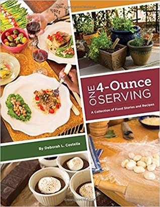 One 4-Ounce Serving: A Collection Of Food Stories And Recipes