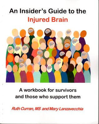 An Insider's Guide to the Injured Brain