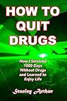 How To Quit Drugs...