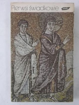 Pierwsi świadkowie: Pisma Ojców Apostolskich