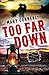 Too Far Down (The Cimarron Legacy, #3)