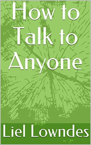 How to Talk to Anyone: 92 Little Tricks for Big Success in Relationships(annoted)