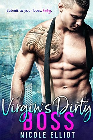 Virgin's Dirty Boss (Kindle Edition)