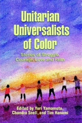 Unitarian Universalists of Color: Stories of Struggle, Courage, Love, and Faith (Paperback)
