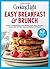 COOKING LIGHT Easy Breakfast & Brunch: Hearty Sandwiches, Egg Dishes, Pancakes, Muffins, and More to Start Your Morning Off Right!