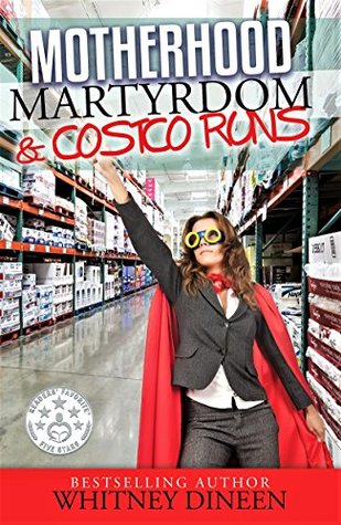 Motherhood Martyrdom & Costco Runs