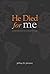 He Died for Me by Jeffrey D. Johnson