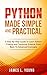 Python Made Simple and Prac...