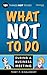 What Not To Do During A Business Meeting: 101 Things NOT To Do (Outrageous Humor Book 1)