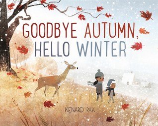 Goodbye Autumn, Hello Winter (Kenard Pak's Changing Seasons)