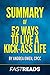 Summary of 52 Ways to Live a Kickass Life: Includes Key Takeaways & Analysis