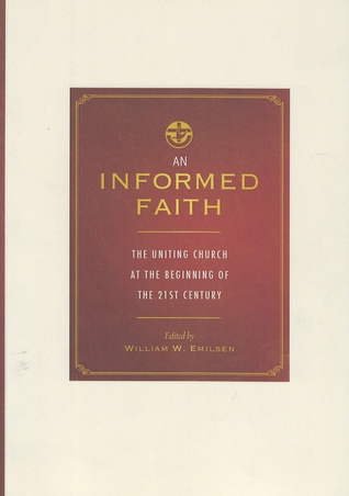 An Informed Faith: The Uniting Church at the Beginning of the 21st Century