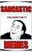 Memes: Sarcastic Funny Memes & Funny Jokes: (Awesome Comedy Book, Funny Books, Best Memes 2017)