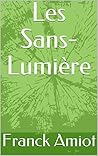Les Sans-Lumière (French Edition)
