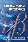 Finite-Dimensional Vector Spaces by Paul R. Halmos