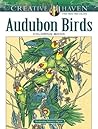 Creative Haven Audubon Birds Coloring Book (Adult Coloring Books: Animals)