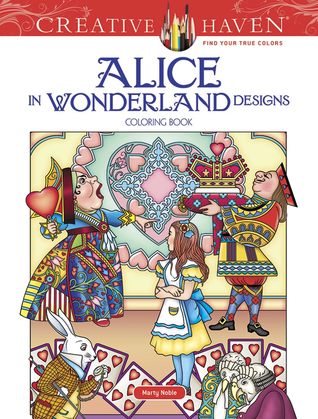 Creative Haven Alice in Wonderland Designs Coloring Book (Adult Coloring Books: Literature)