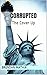Corrupted: The Cover Up (Co...
