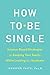 How to Be Single and Happy: Science-Based Strategies for Keeping Your Sanity While Looking for a Soul Mate
