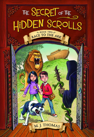 Race to the Ark (The Secret of the Hidden Scrolls #2)