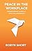 Peace in the Workplace: Tra...