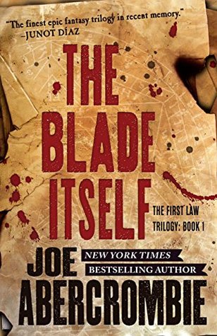 The Blade Itself (The First Law Trilogy Book 1)
