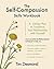 The Self-Compassion Skills Workbook: A 14-Day Plan to Transform Your Relationship with Yourself