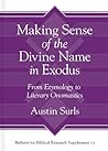 Making Sense of the Divine Name in the Book of Exodus From Etymology to Literary Onomastics