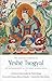 The Life and Visions of Yeshé Tsogyal: The Autobiography of the Great Wisdom Queen