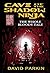 Cave of the Shadow Ninja by David Parkin