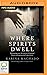 Where Spirits Dwell