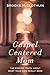 Gospel-Centered Mom by Brooke McGlothlin