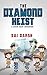 The Diamond Heist: A Seven ...