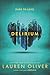 Delirium by Lauren Oliver Delirium by Lauren Oliver