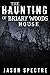 The Haunting of Briary Woods House