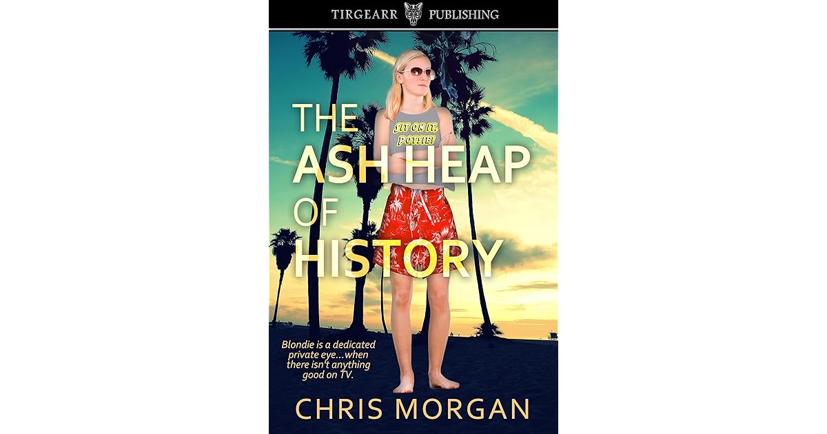 The Ash Heap of History by Chris